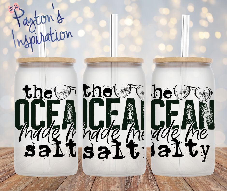 The ocean made me salty glass can