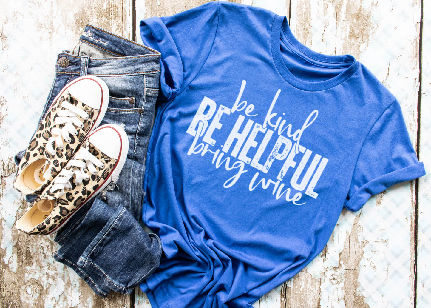 Be kind be helpful bring wine