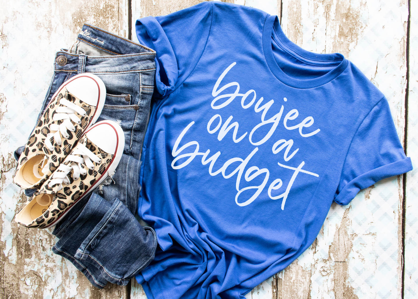 Boujee on a budget tee