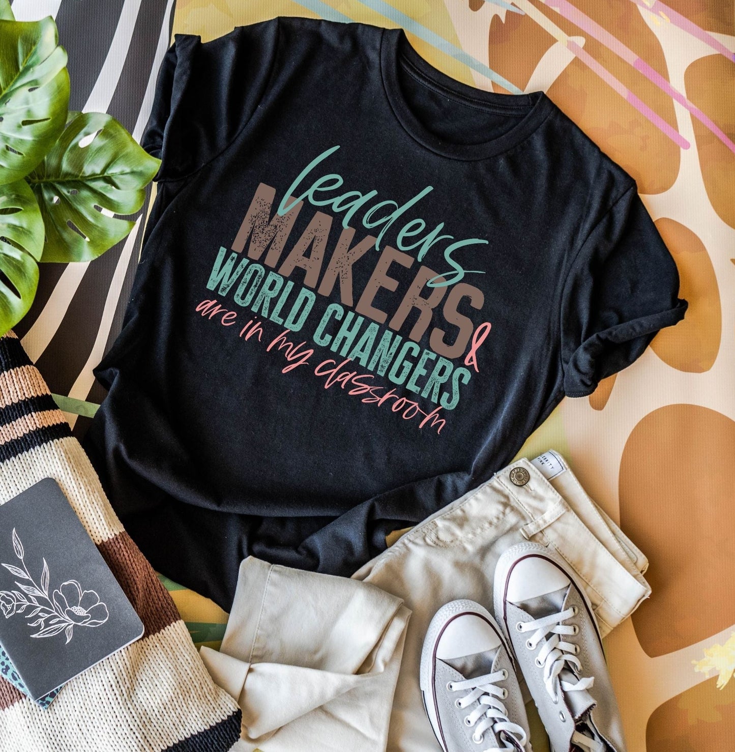 Leaders, Makers and world changers are in my classroom