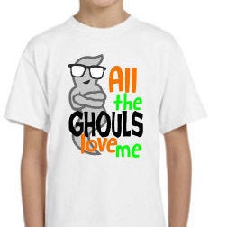 All teh GHOULS love me