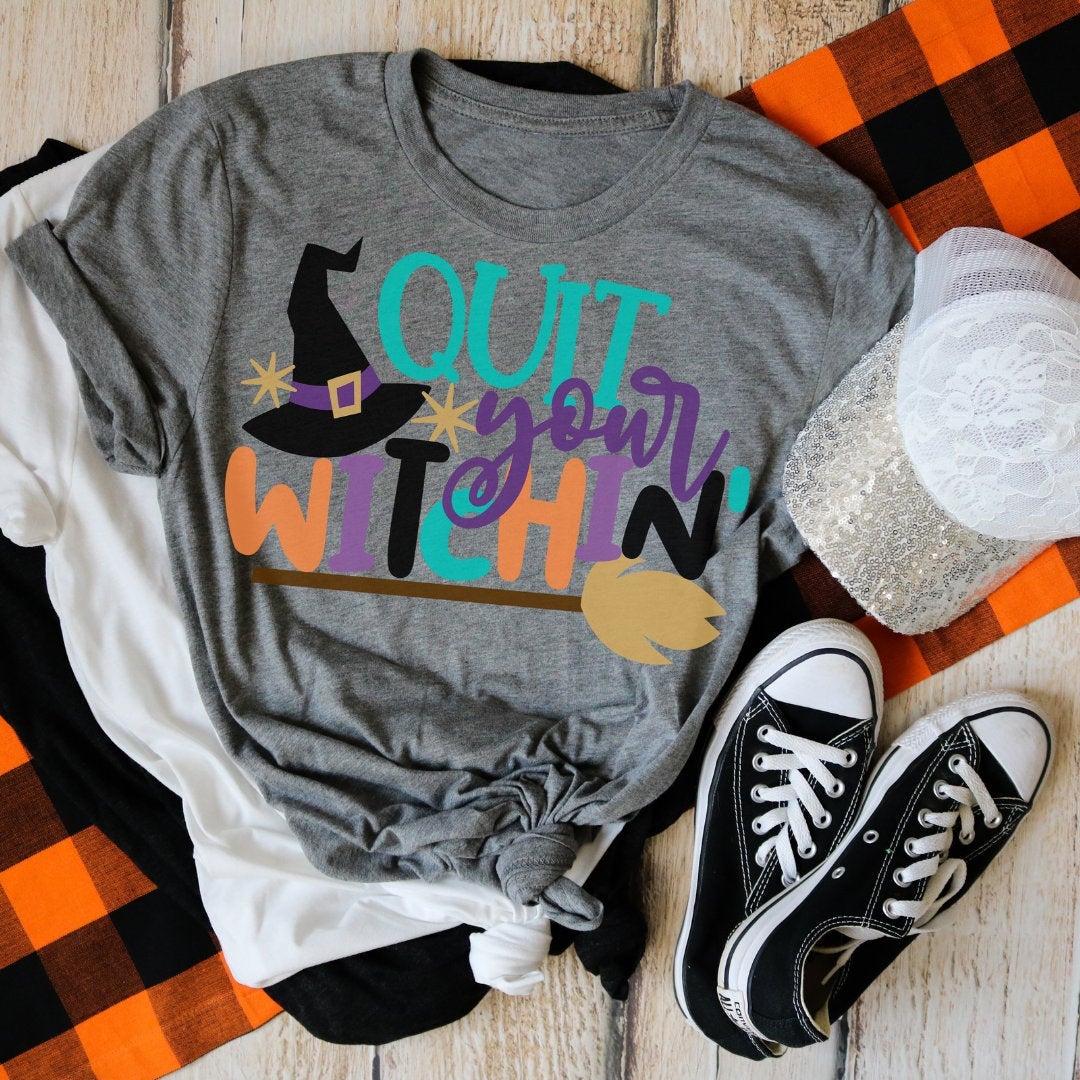 Quit your witchin, women's Halloween shirt, funny Halloween shirt, witch tshirt, October shirt, scary tee, black and orange, Halloween decor