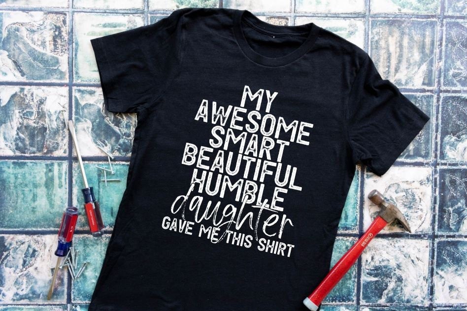 Fathers Day shirt, funny shirt from daughter, Dad shirt, funny dad tee, gift for dad, funny tee, mens shirt, daddy gift, gift from wife