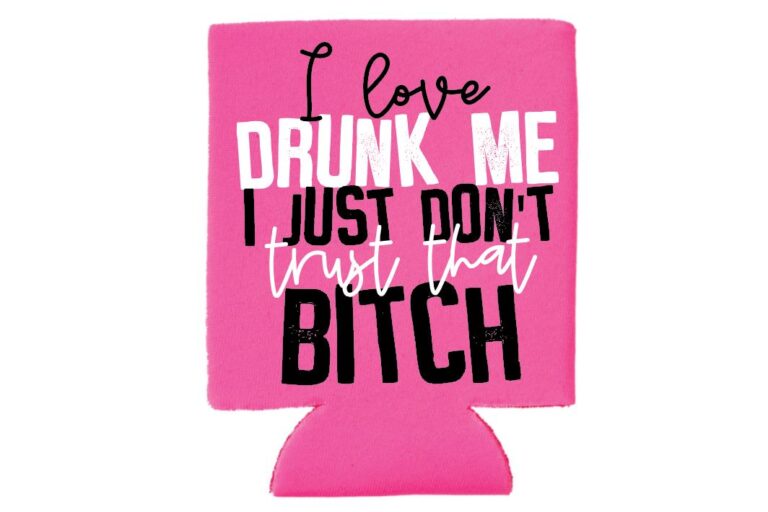 I love drunk me can cooler