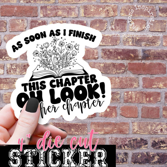 Oh Look! One more chapter 4" vinyl sticker