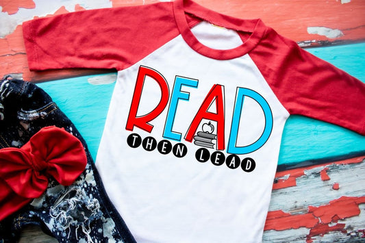 Read then lead, kids leadership tee, kids reading shirt, kids raglan, school shirt, book lover tee, bookish shirt, reading week, book tee