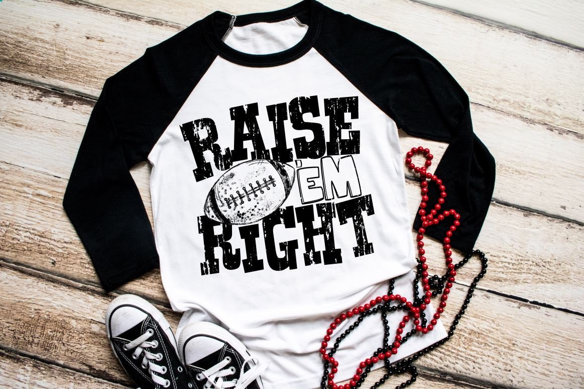 Raise em right football shirt