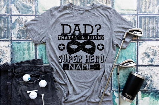 DAD thats a funny super hero name
