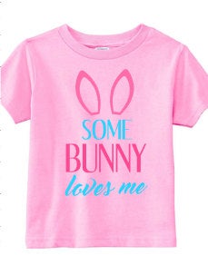 Some bunny loves me Easter shirt