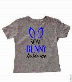 Some bunny loves me Easter shirt